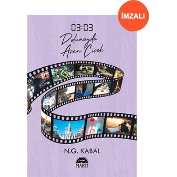 03:03 Dolunayda Açan Çiçek (İmzalı)