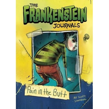 A Pain in the Butt (The Frankenstein Journals)