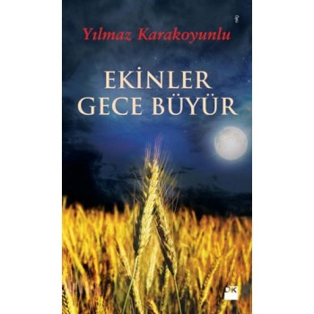 Ekinler Gece Büyür