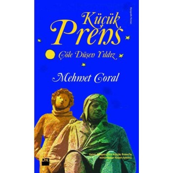 Küçük Prens - Çöle Düşen Yıldız