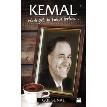 Kemal - Hadi Gel, Bi Kahve İçelim