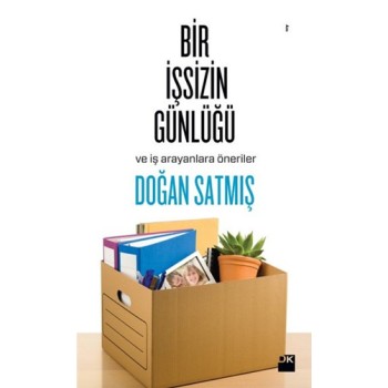 Bir İşsizin Günlüğü ve İş Arayanlara Öneriler