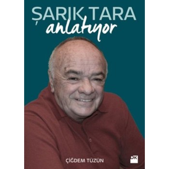 Şarık Tara Anlatıyor