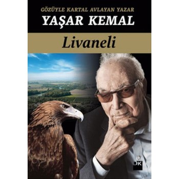 Gözüyle Kartal Avlayan Yazar Yaşar Kemal