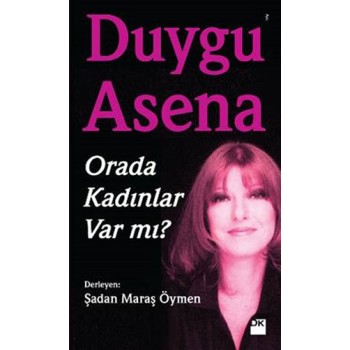 Orada Kadınlar Var mı?