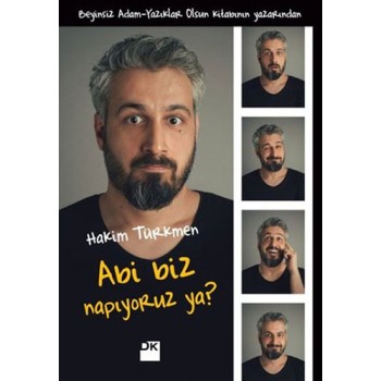 Abi Biz Napıyoruz Ya?