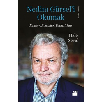 Nedim Gürsel’i Okumak