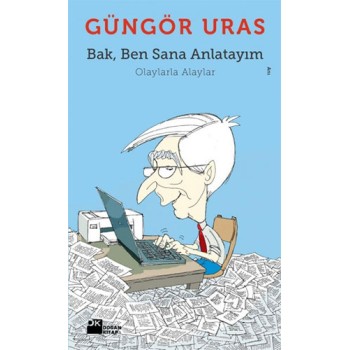 Bak, Ben Sana Anlatayım