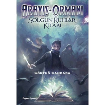 Arayış Ormanı 2 - Solgun Ruhlar Kitabı