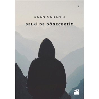 Belki De Dönecektim