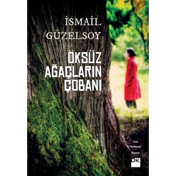 Öksüz Ağaçların Çobanı