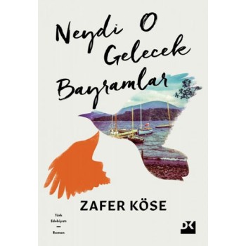 Neydi O Gelecek Bayramlar