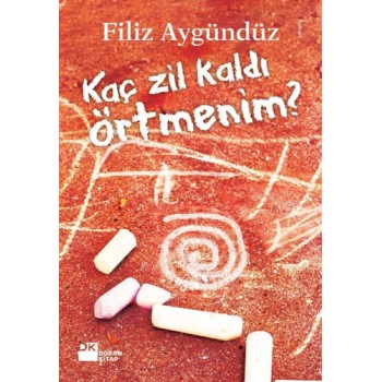 Kaç Zil Kaldı Örtmenim?