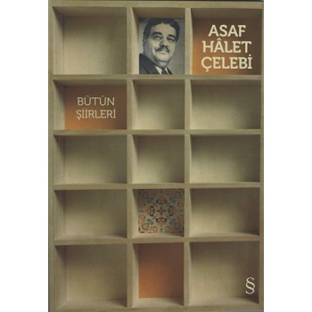 Asaf Hâlet Çelebi - Bütün Şiirleri