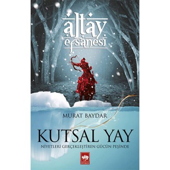 Altay Efsanesi - Kutsal Yay