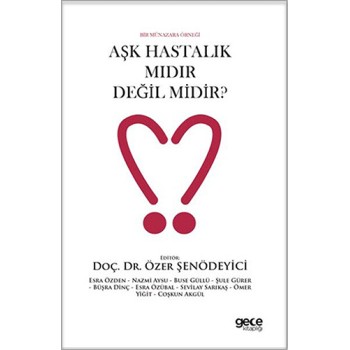 Aşk Hastalık mıdır Değil midir?