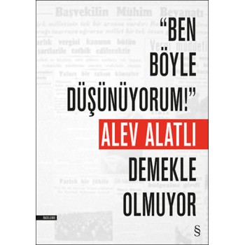 "Ben Böyle Düşünüyorum!" Demekle Olmuyor