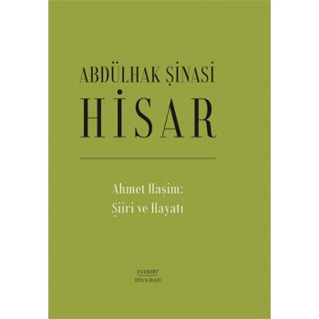 Ahmet Haşim:  Şiiri ve Hayatı (Ciltli)