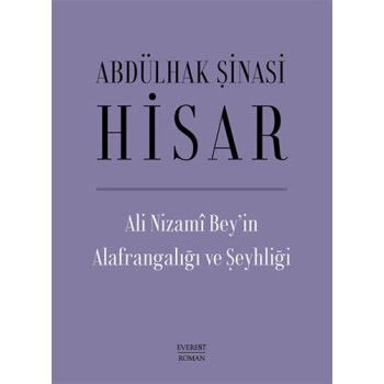 Ali Nizami Bey’in Alafrangalığı ve Şeyhliği (Ciltli)