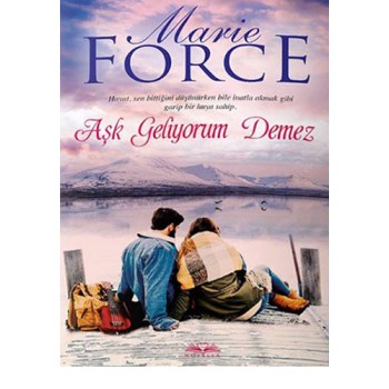 Aşk Geliyorum Demez