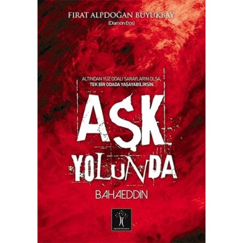 Aşk Yolunda Bahaeddin