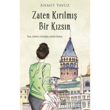 Zaten Kırılmış Bir Kızsın