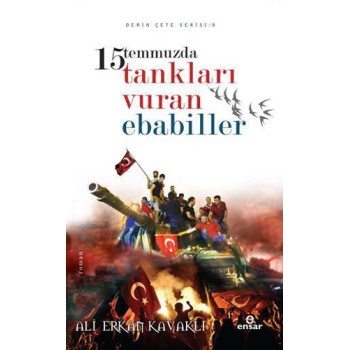 15 Temmuzda Tankları Vuran Ebabiller
