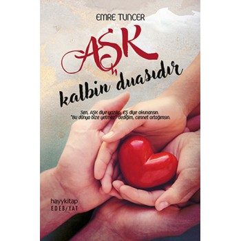 Aşk Kalbin Duasıdır