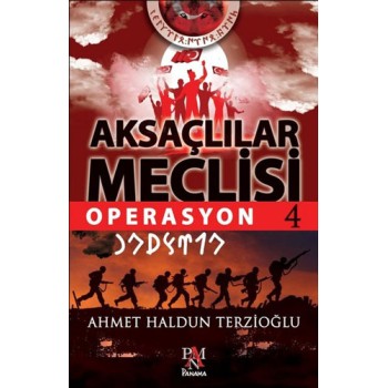 Aksaçlılar Meclisi 4: Operasyon