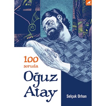 100 Soruda Oğuz Atay