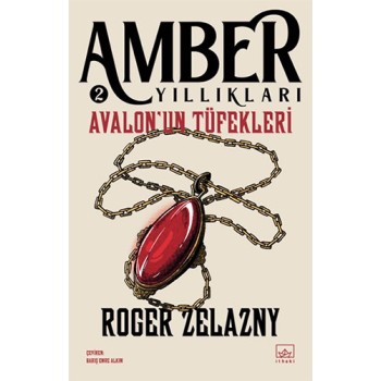 Amber Yıllıkları 2 - Avalon’un Tüfekleri