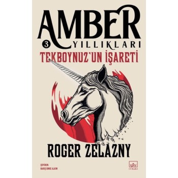 Amber Yıllıkları 3 - Tekboynuz’un İşareti