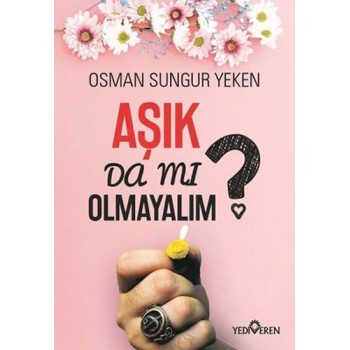 Aşık Da Mı Olmayalım?