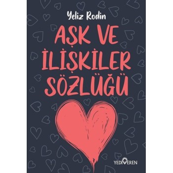 Aşk ve İlişikiler Sözlüğü