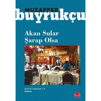 Akan Sular Şarap Olsa