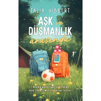 Aşk ve Düşmanlık Arasında