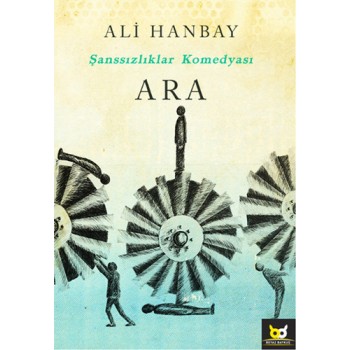 Ara - Şanssızlıklar Komedyası