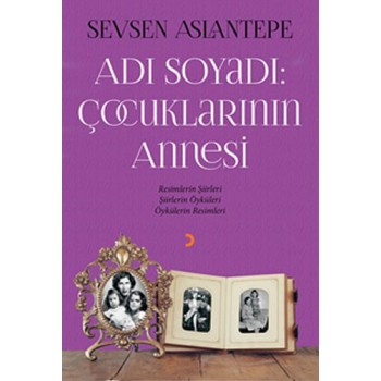 Adı Soyadı: Çocuklarının Annesi