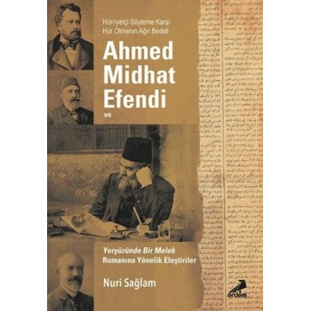 Ahmed Midhad Efendi ve Yeryüzünde Bir Melek Romanına Yönelik Eleştiriler