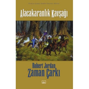 Zaman Çarkı 10. Cilt: Alacakaranlık Kavşağı (Ciltli)
