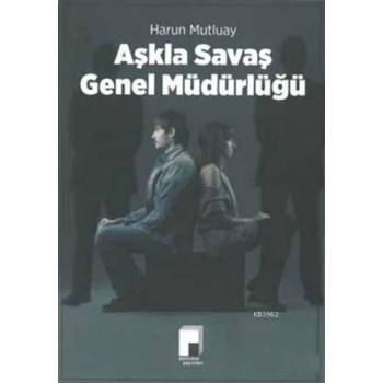 Aşkla Savaş Genel Müdürlüğü