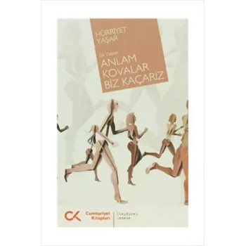 Anlam Kovalar Biz Kaçarız