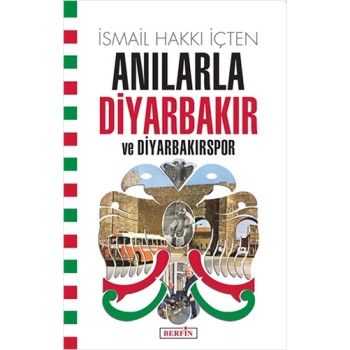 Anılarla Diyarbakır ve Diyarbakırspor