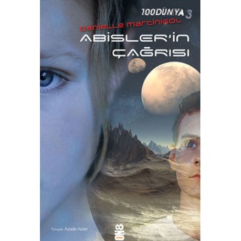 100Dünya 3: Abisler'in Çağrısı