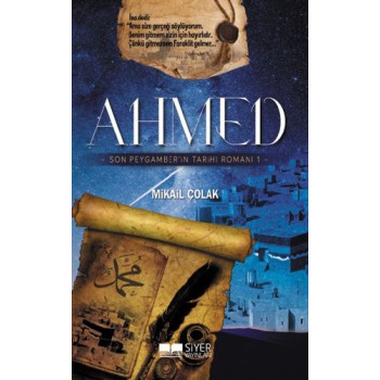 Ahmed - Son Peygamber'in Tarihi Romanı