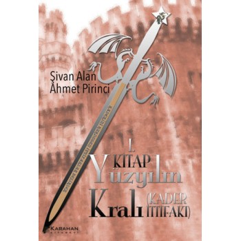 Yüzyılın Kralı: Kader İttifakı - 1. Kitap