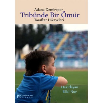 Adana Demirspor Tribünde Bir Ömür