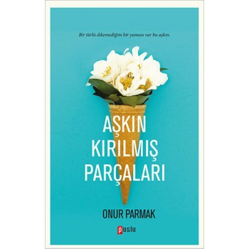 Aşkın Kırılmış Parçaları
