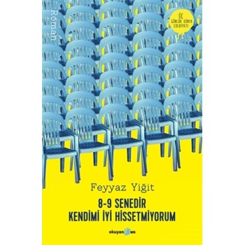 8-9 Senedir Kendimi İyi Hissetmiyorum