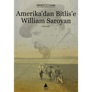 Amerika’dan Bitlis’e William Saroyan